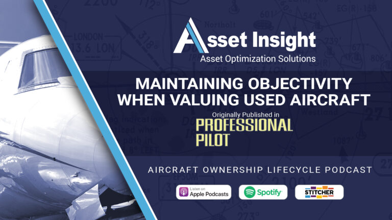 Maintaining Objectivity When Valuing Used Aircraft